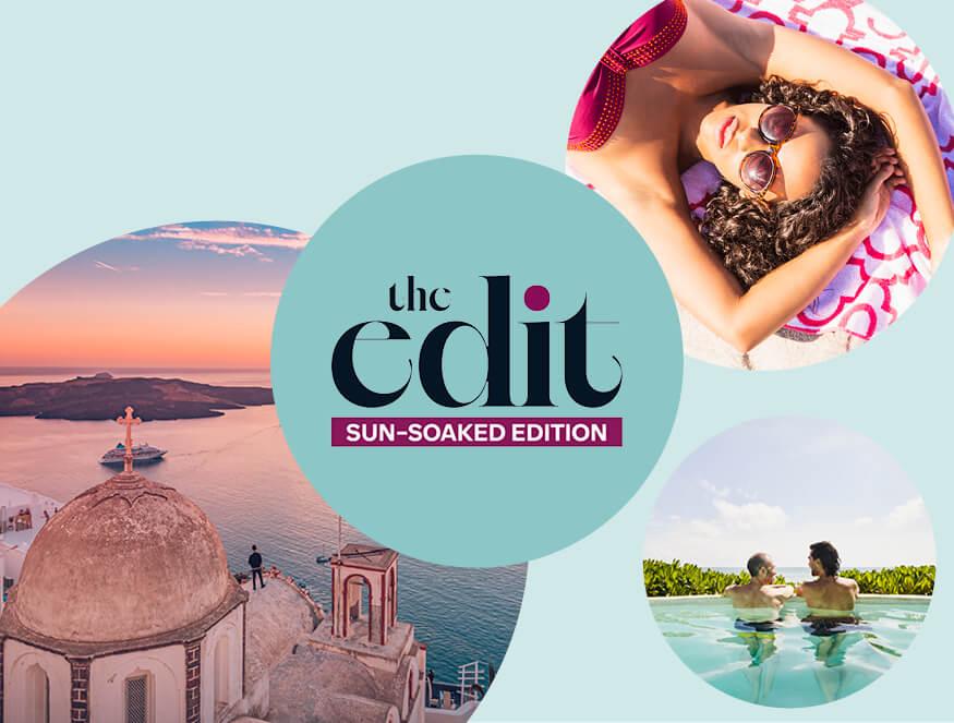 The Edit Sun-Soaked Edition travel collage featuring coastal views, cruise ships and relaxed poolside moments.